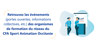 Agenda des événements du réseau du CFA Sport Animation Occitanie